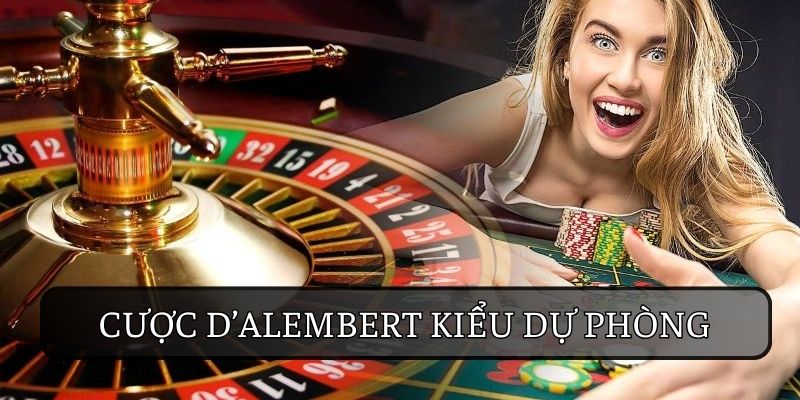 Kiểu cược D’Alembert dự dòng