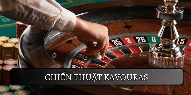 Chiến thuật chơi Roulette bằng Kavouras