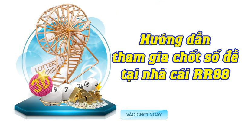 Hướng dẫn tham gia đánh đề online tại nhà cái RR88