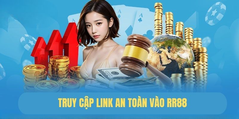 Cập nhật link vào nhà cái an toàn để rút tiền