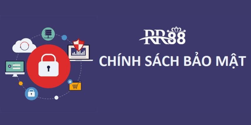 Tìm hiểu nội dung trong chính sách bảo mật RR88